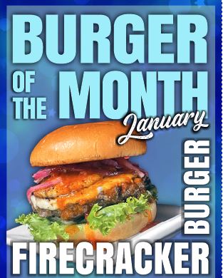 January Burger of the Month – Firecracker Burger!