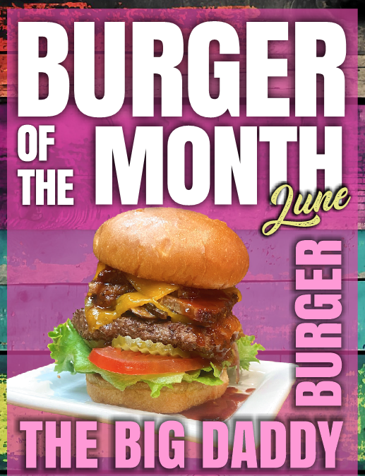 June Burger of the Month – The Big Daddy Burger!